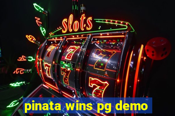 pinata wins pg demo